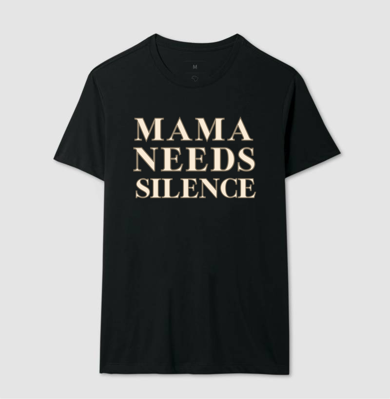 Mama Needs Silence