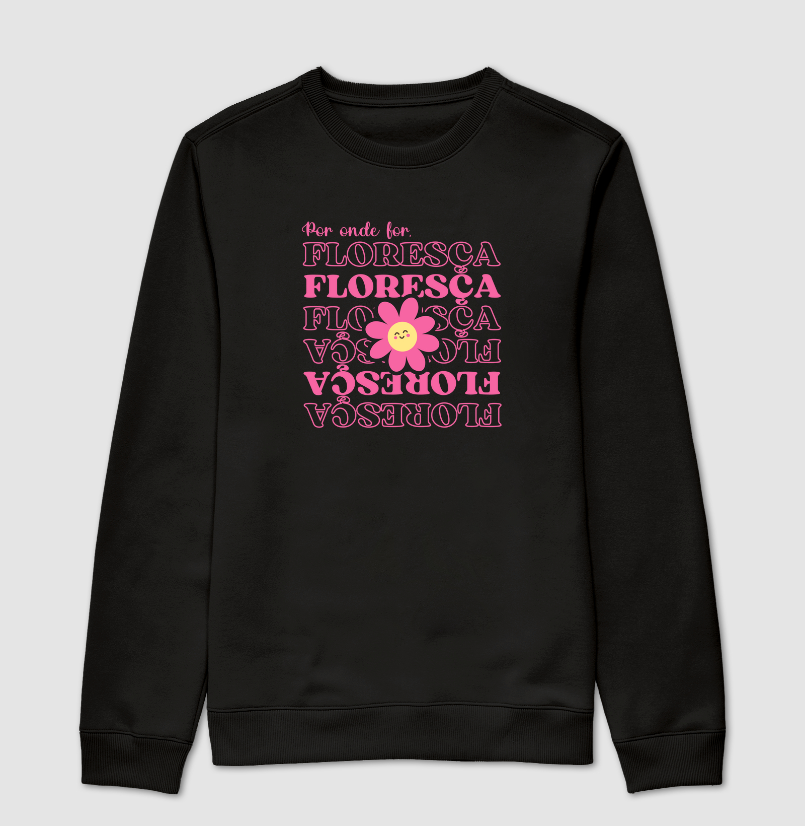Por onde for, floresça