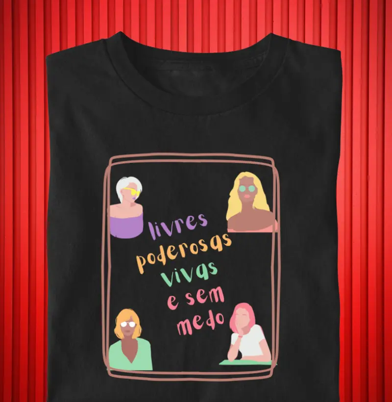 livres, poderosas, vivas e sem medo