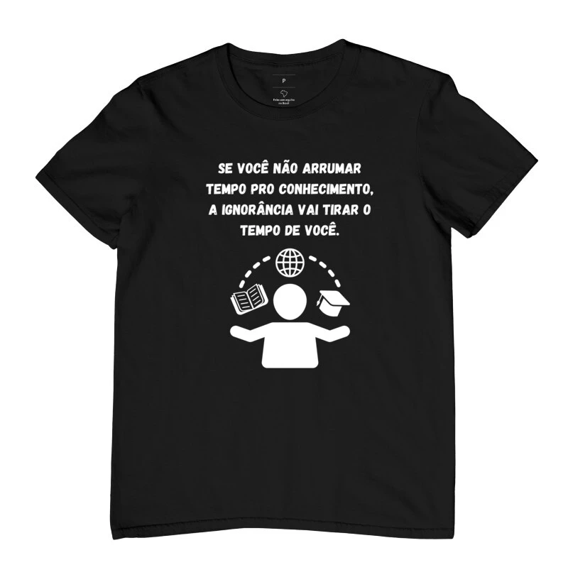 Camiseta tempo pro conhecimento