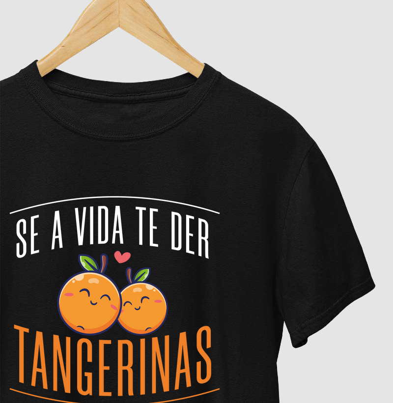 Se a vida te der tangerinas