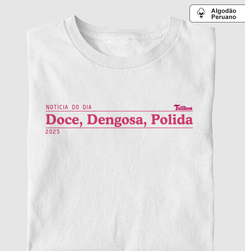 Camiseta de Algodão Peruano "doce, dengosa"