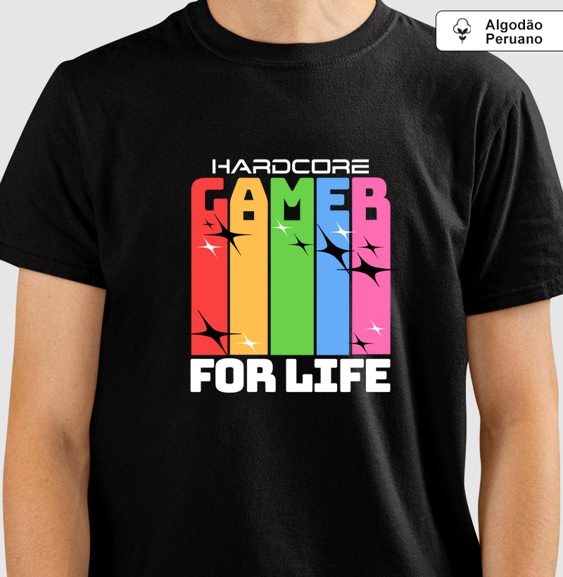 Camiseta Hardcore Gamer For Life em Algodão Peruano