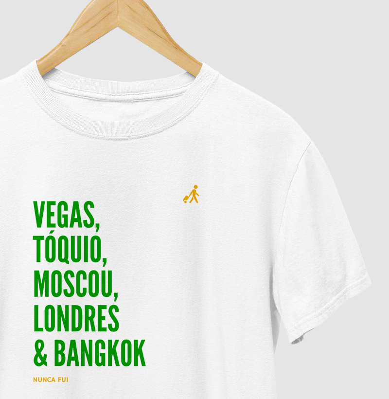 Vegas, Tóquio, Moscou, Londres e Bangkok... Nunca fui