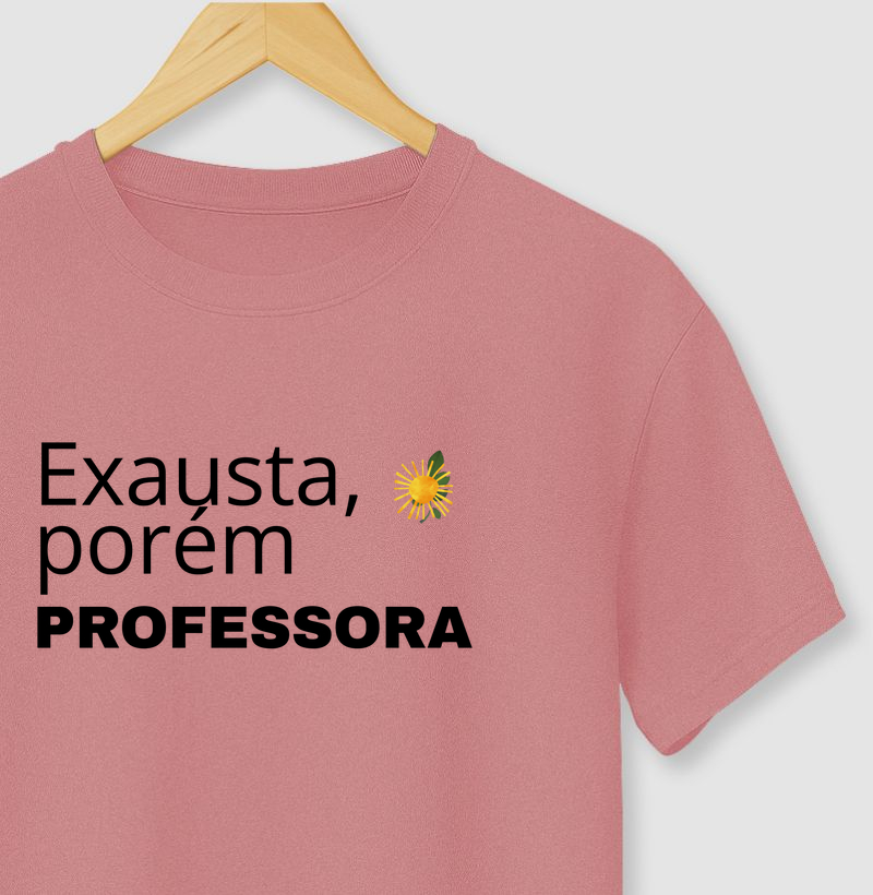 Exausta, porém professora