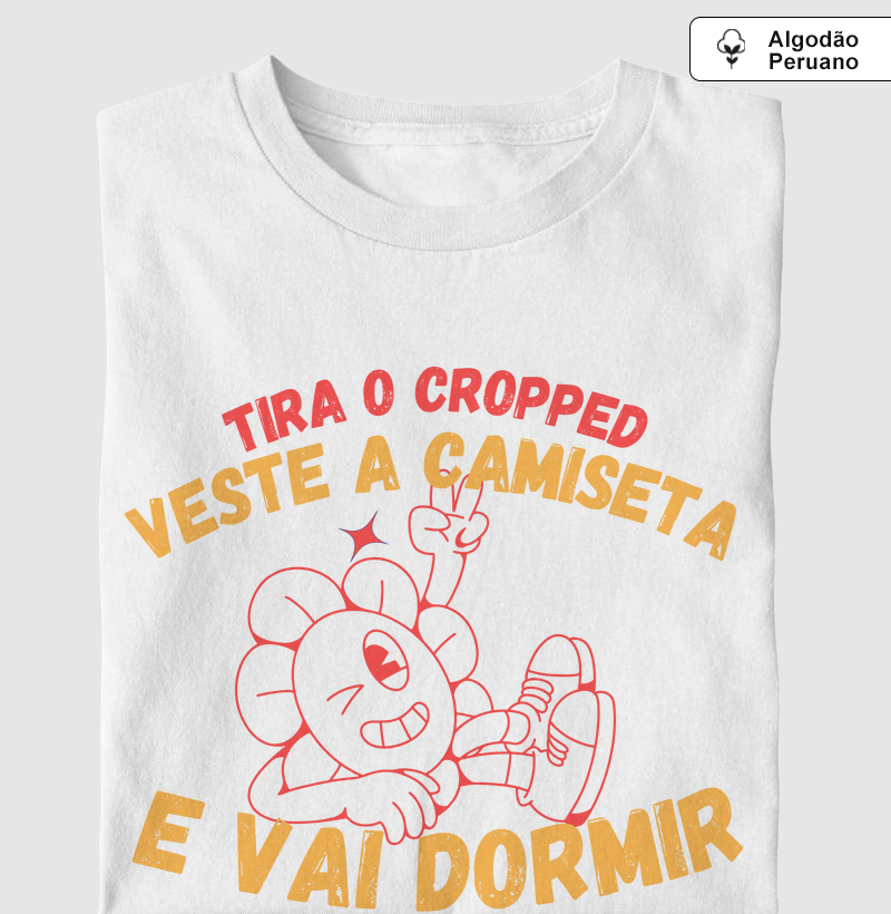 Camiseta Algodão Peruano (pode dormir) Tira o Cropped