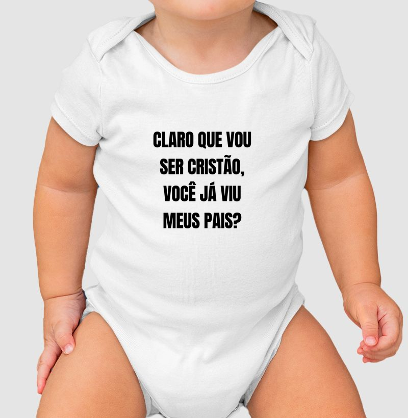 Claro que vou ser cristão, você já viu meus pais?