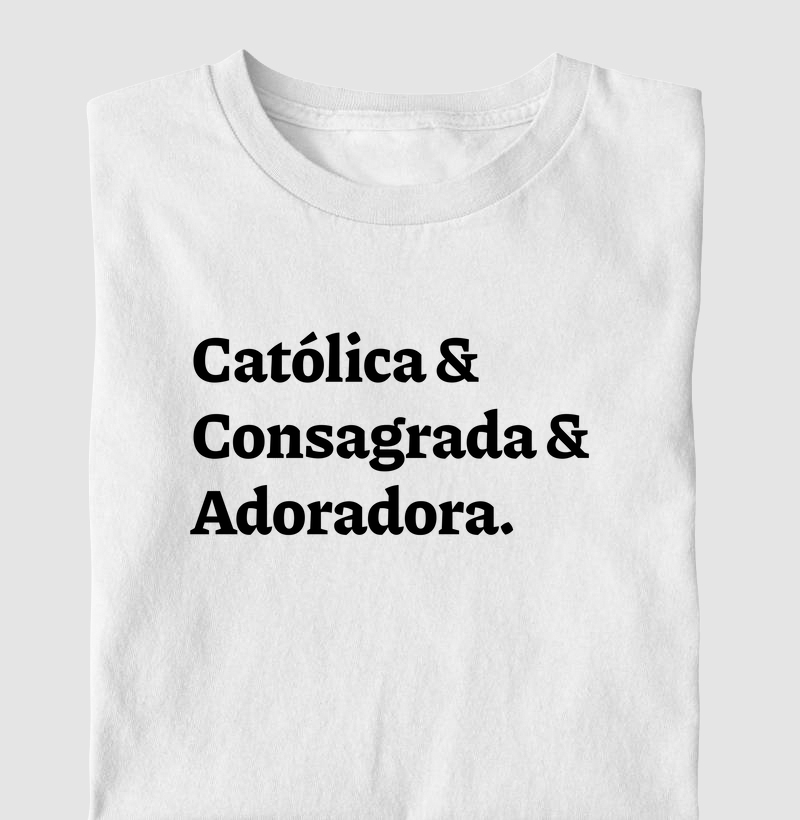 Católica & Consagrada & Adoradora