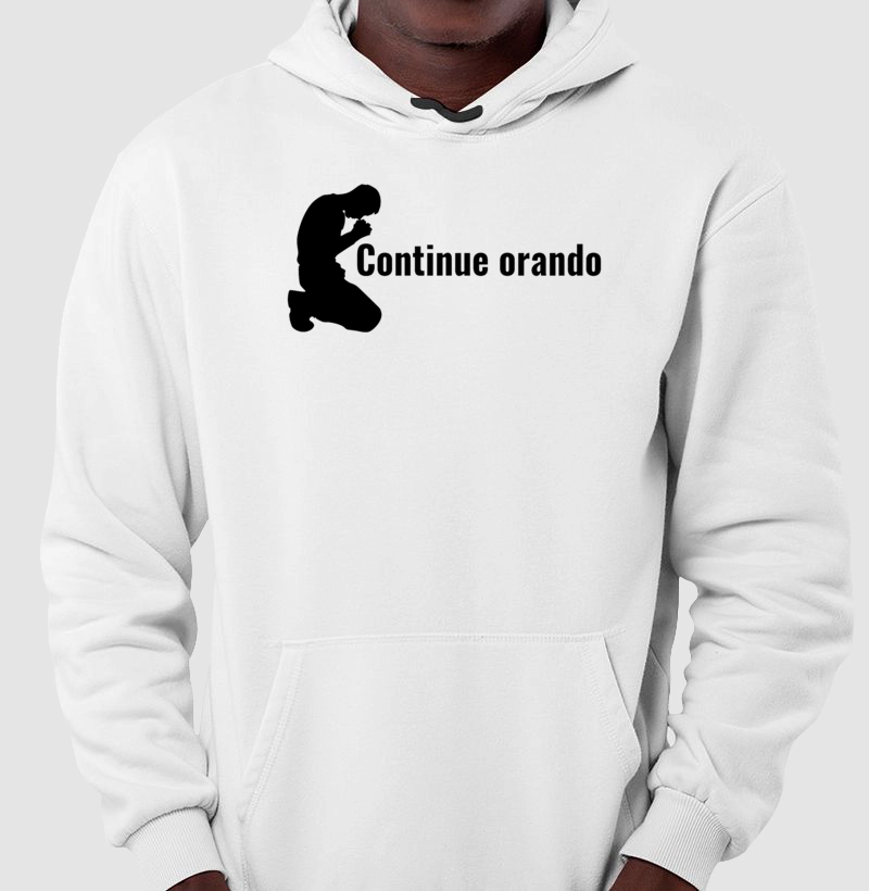 Moletom - Continue orando