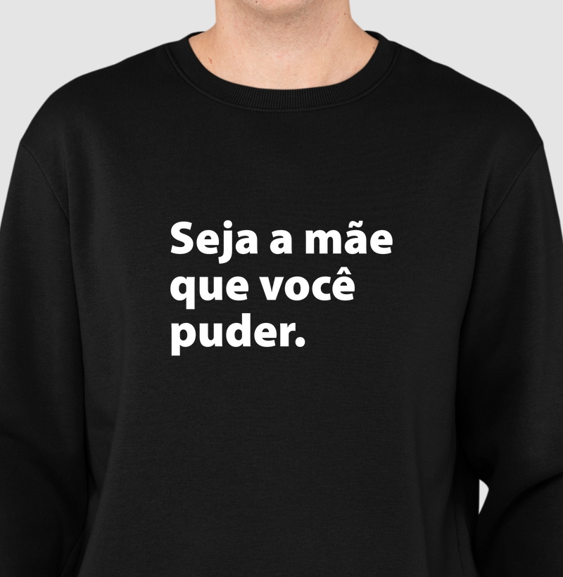 Seja a mãe que você puder