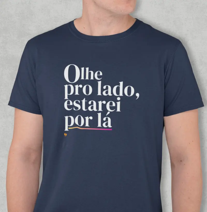 Olhe pro lado, estarei por lá