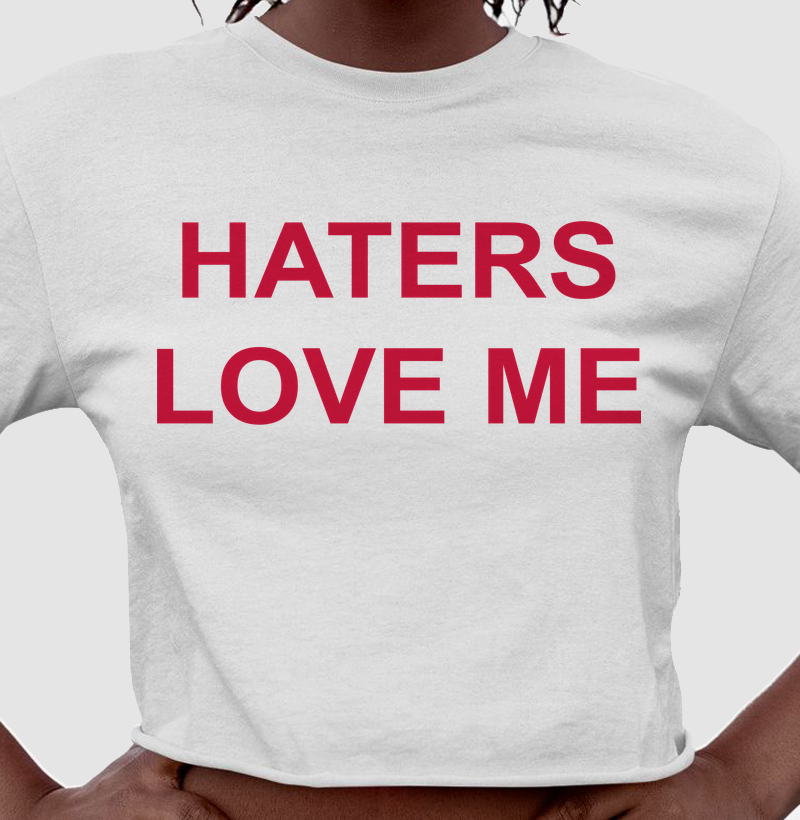 Haters Love Me