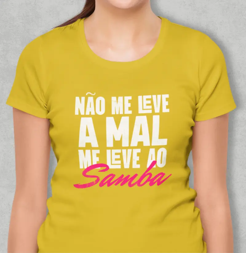Não me leve ao mal me leve ao Samba
