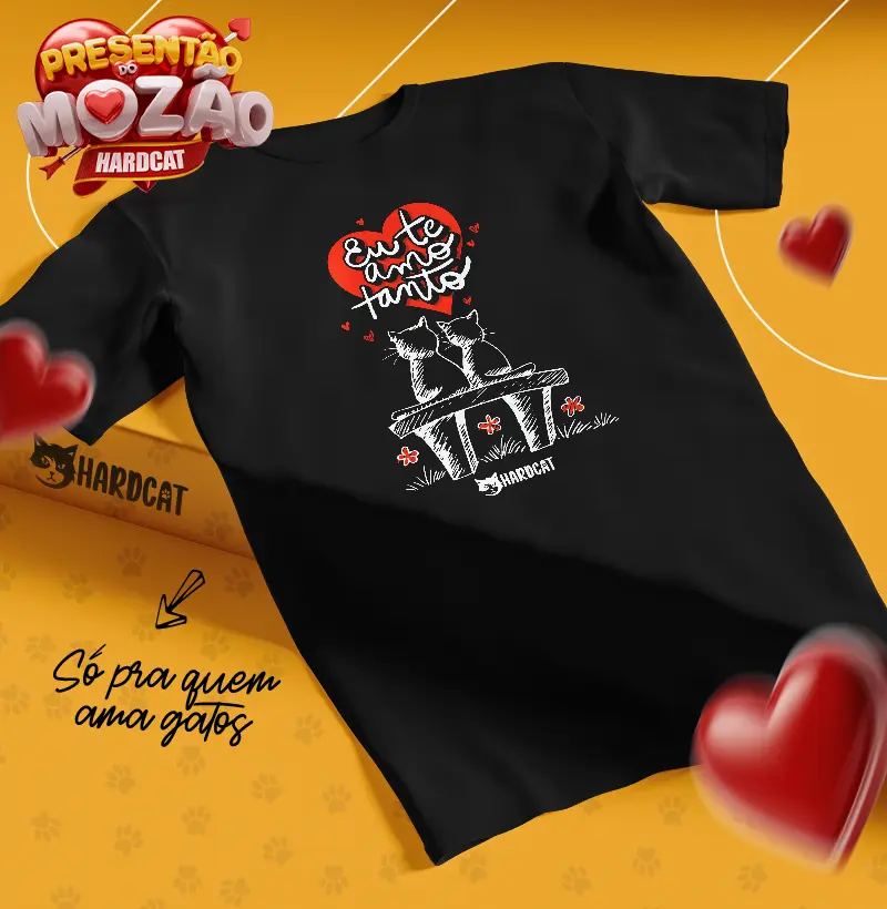 Camiseta Eu te AMO tanto