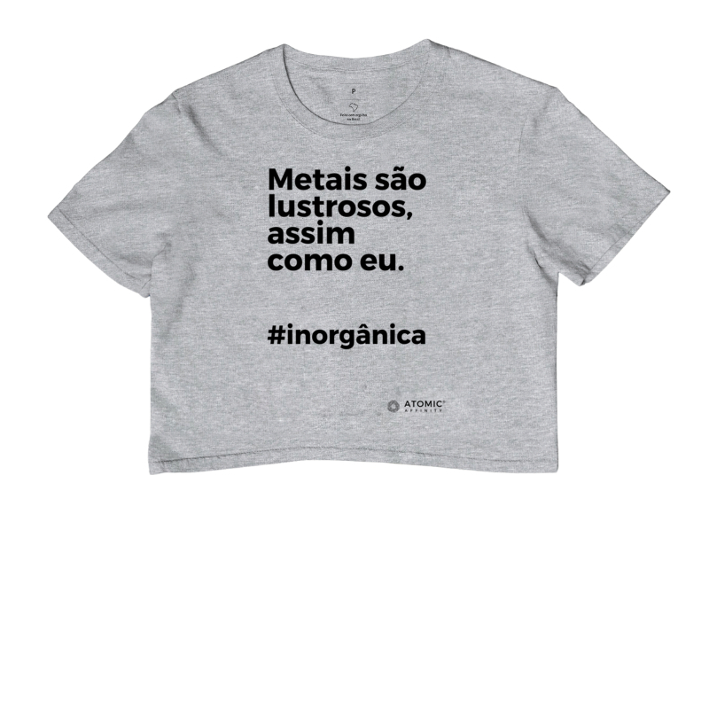 Metais são lustrosos, assim como eu.