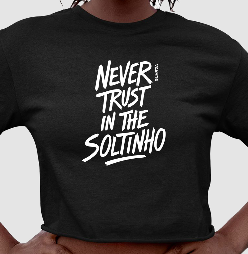 Never Trust in the Soltinho