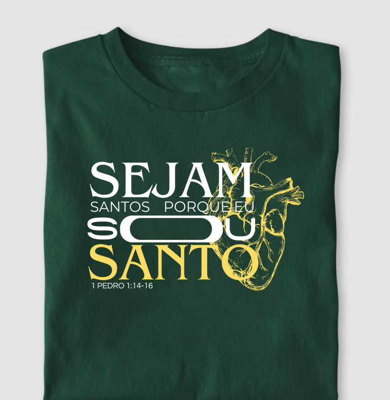 Camiseta Sejam Santos Porque Eu Sou Santo