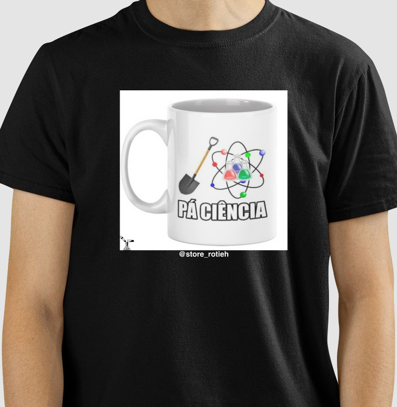 Camiseta ''Pá Ciência''