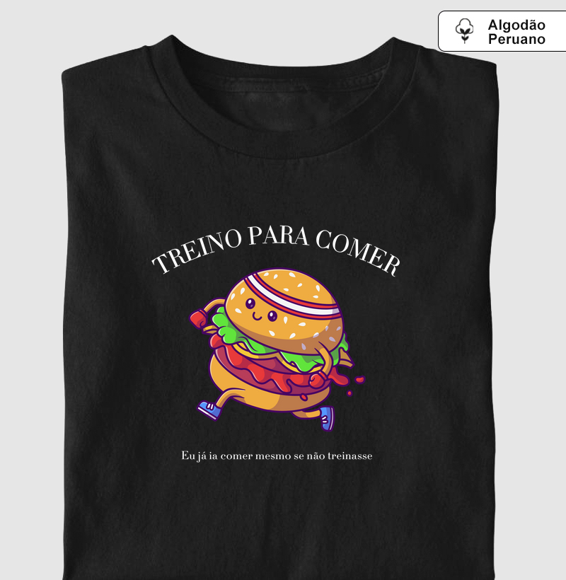Camiseta Algodão Peruano | Treino para comer