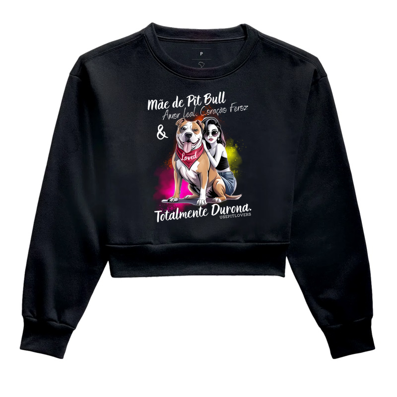 MÃE DE PIT BULL AMOR LEAL CORAÇÃO FEROZ E TOTALMENTE DURONA