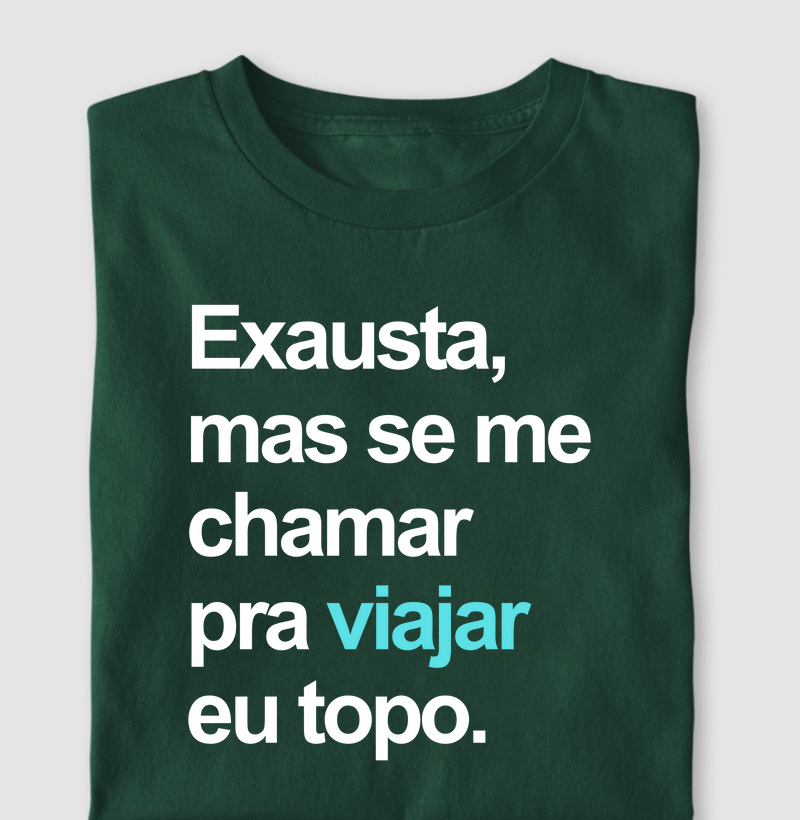 Se me chamar pra viajar eu topo