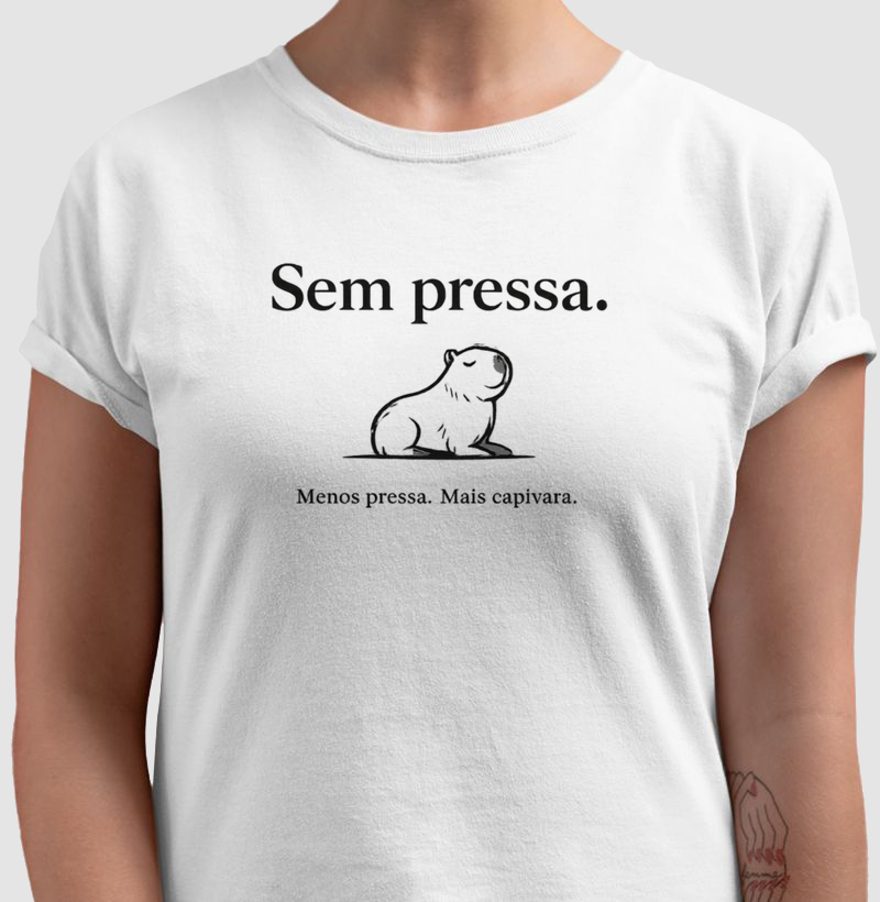 Menos pressa mais capivara (clara)