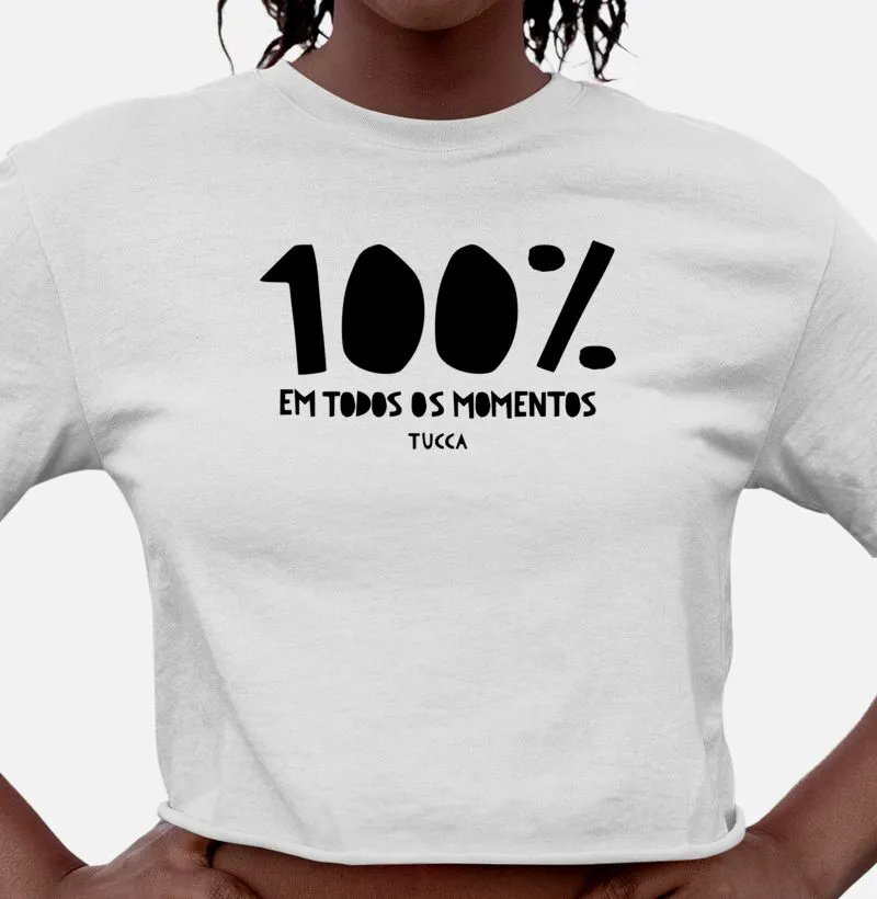 100% Em todos os momentos