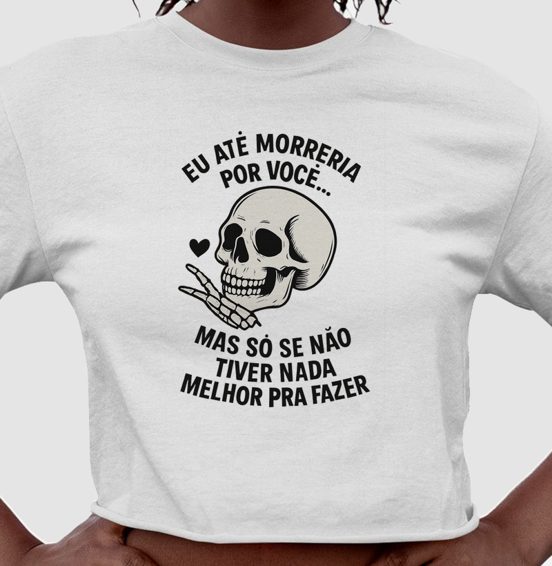 Eu até morreria por você