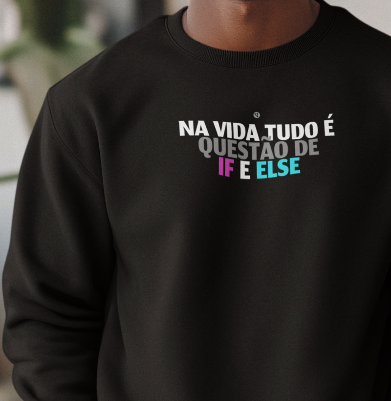Na Vida Tudo é Questão de If e Else