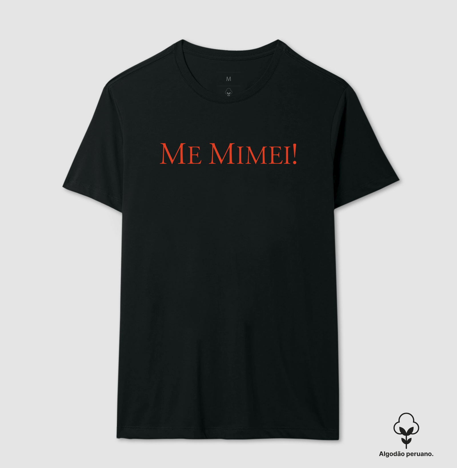 Camiseta Algodão Peruano Me Mimei