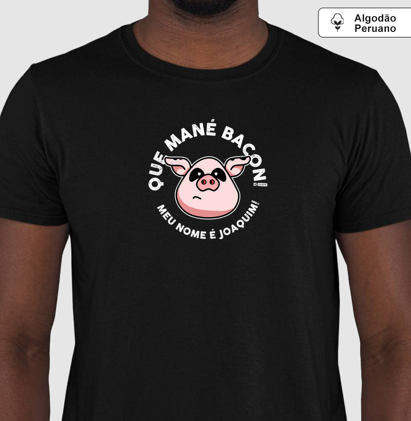 Que mané bacon! - Joaquim