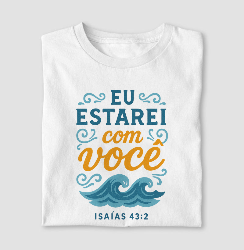 Eu estarei com você - Isaías 43:2