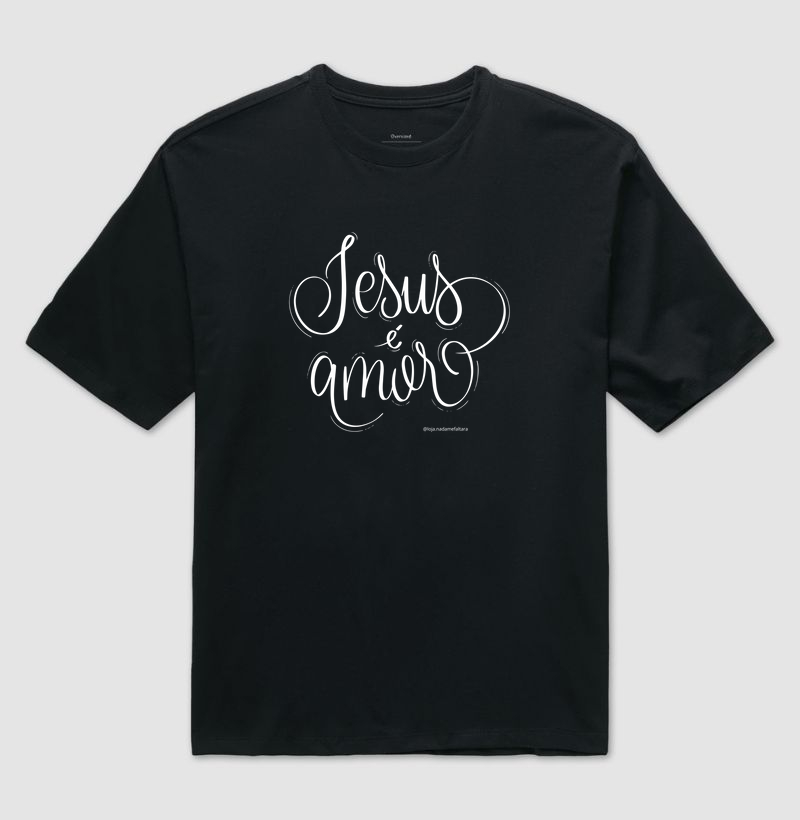 Camiseta Oversized Jesus é amor