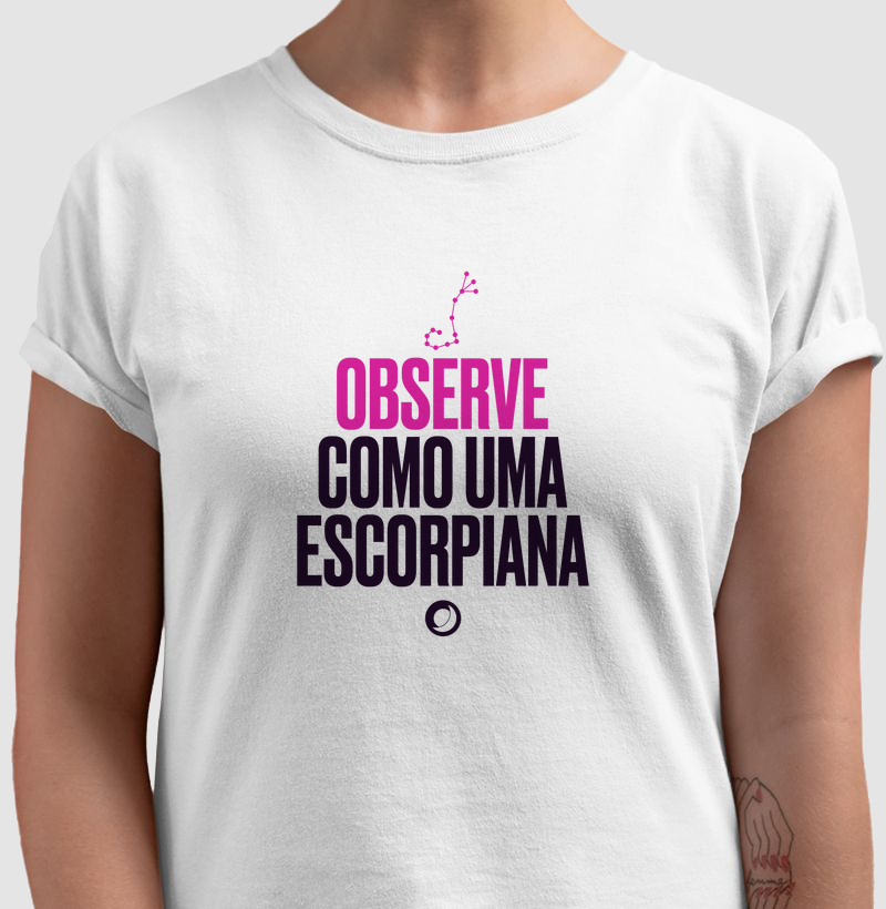 observe como uma escorpiana.