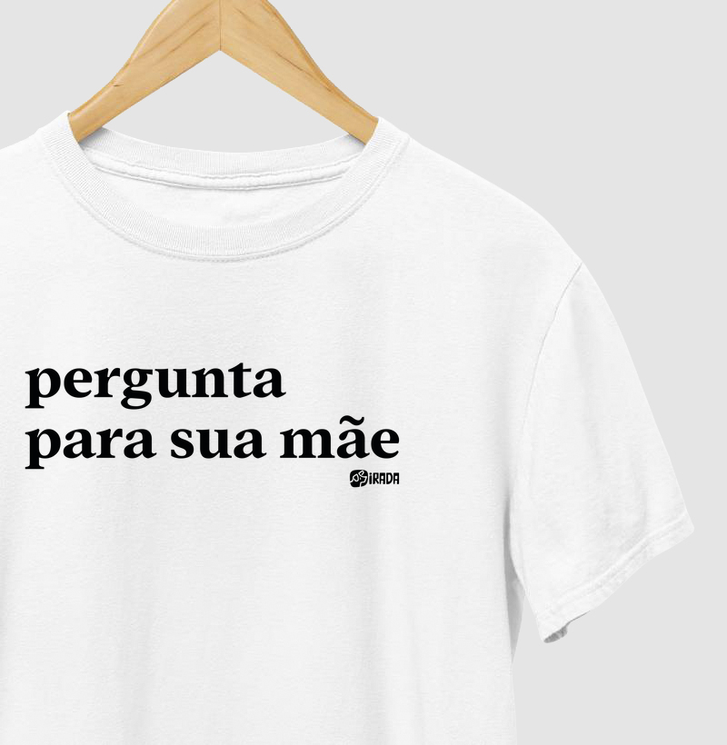 Pergunta para sua mãe