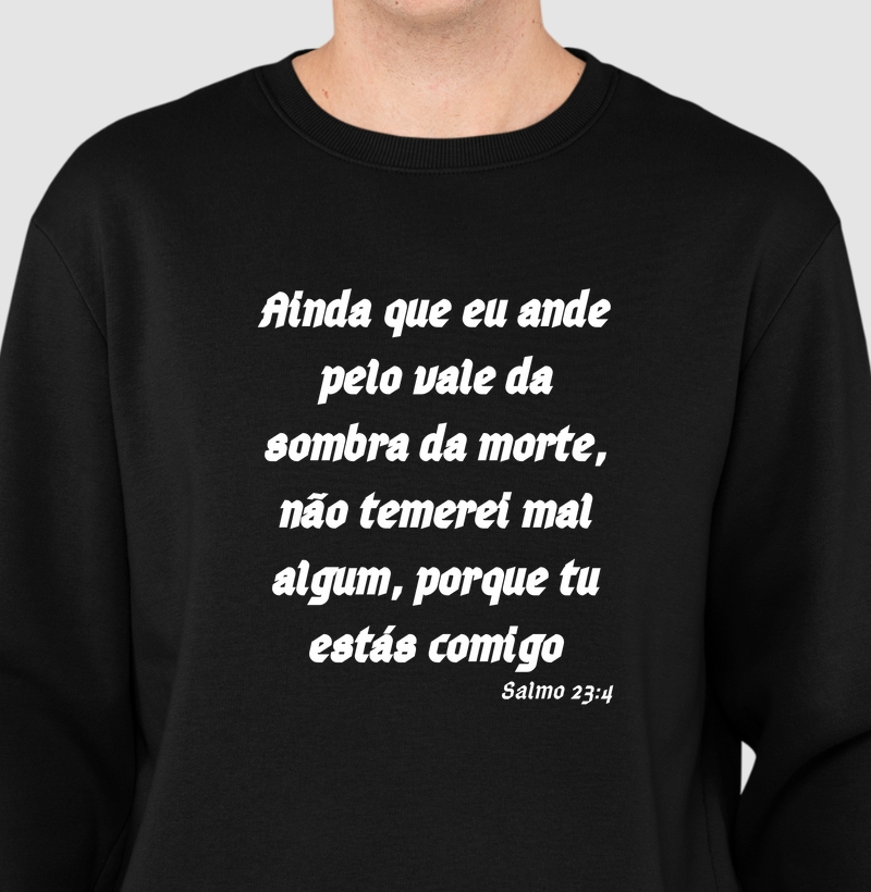 Ainda que eu ande pelo Vale da Somba-Salmo 23 : 4
