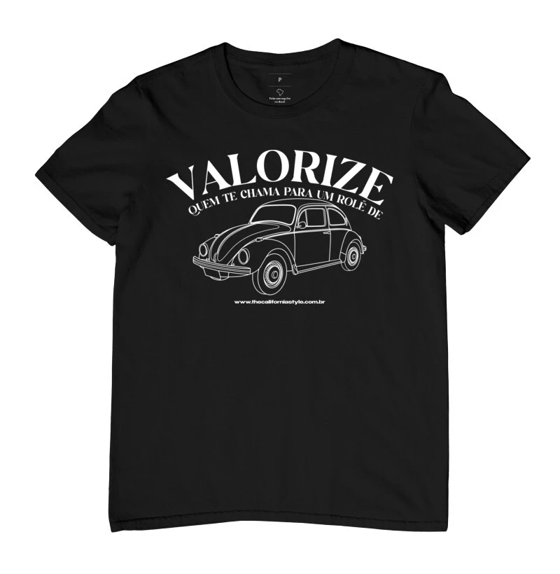 Camiseta Valorize quem te chama para um rolê de fusca