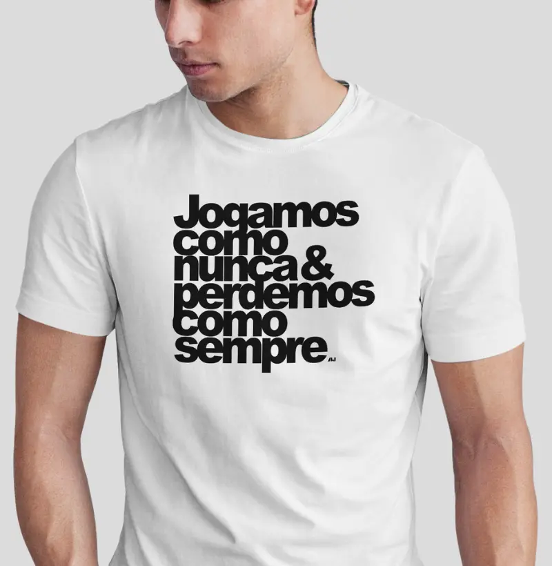 Jogamos Como Nunca Perdemos Como Sempre