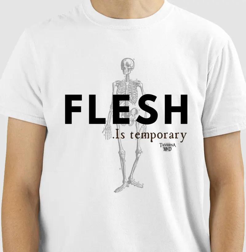 Flesh is Temporary