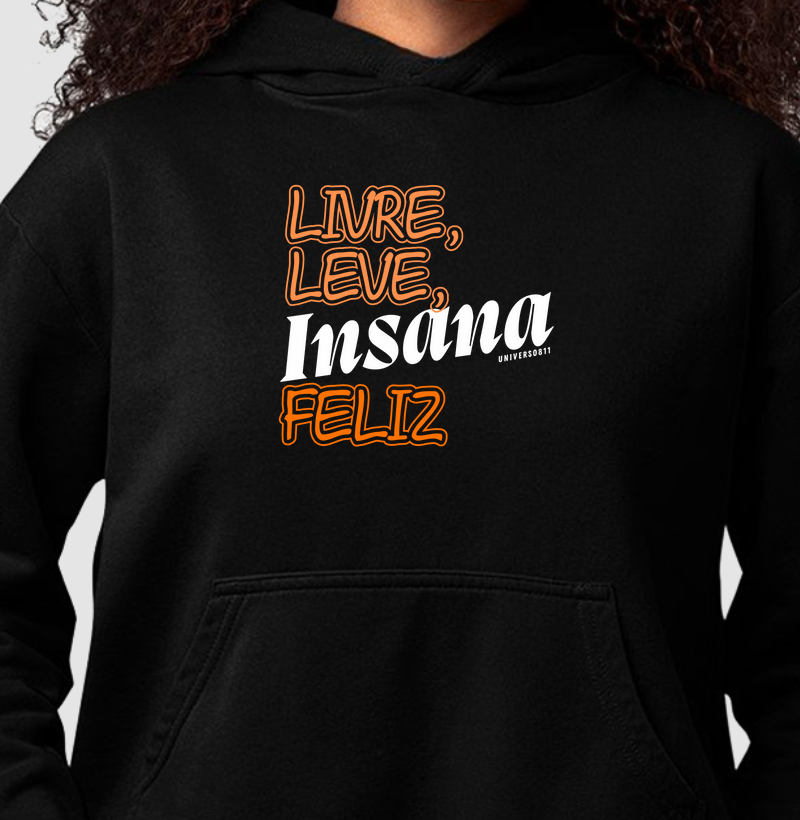 Livre, Leve, Insana, Feliz