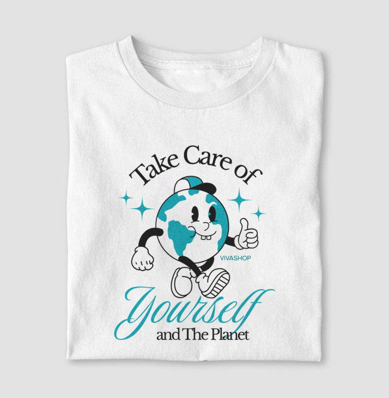 take care of yourself and the planet