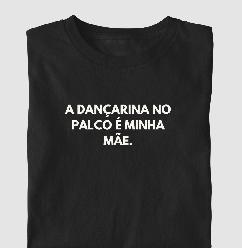 A dançarina no palco é minha mãe