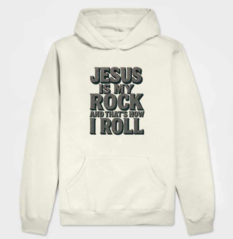Jesus Is My Rock and That’s How I Roll