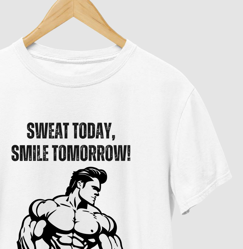  Camiseta Sue hoje, sorria amanhã! é para quem sabe que cada gota de suor é um passo rumo à conquista.
