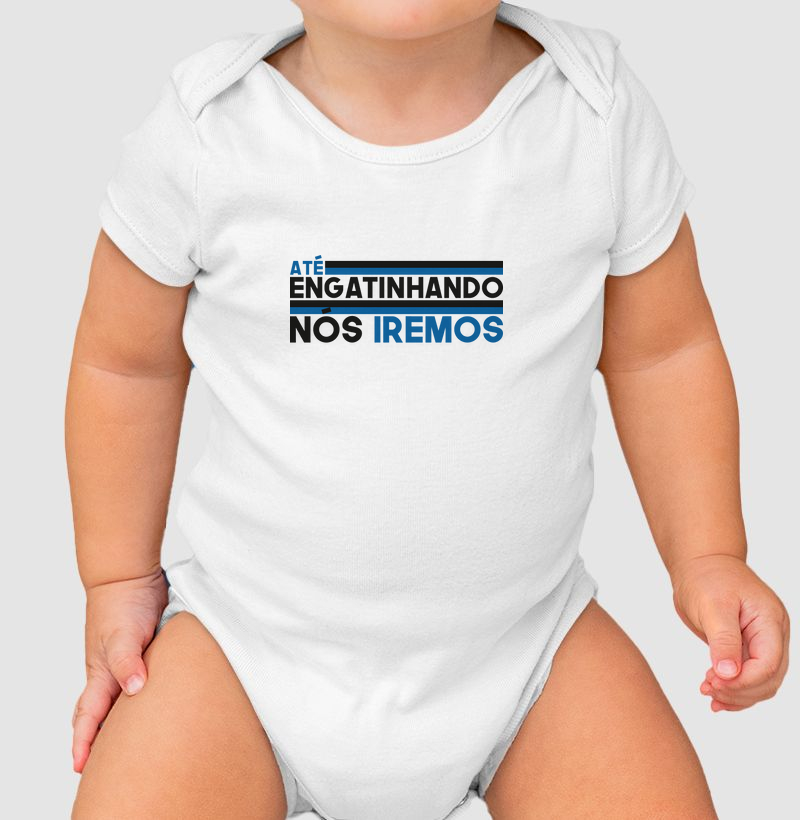 Até Engatinhando Nós Iremos