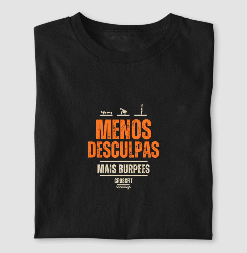 Camiseta Menos Desculpas Mais Burpees – Na Manga
