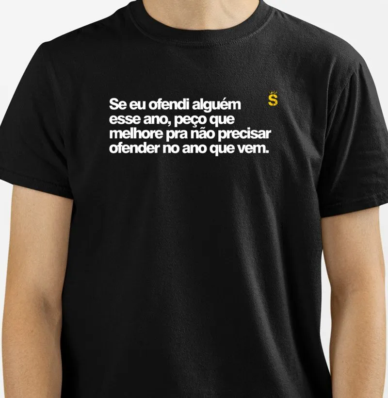 Se eu ofendi alguém esse ano peço que melhore 