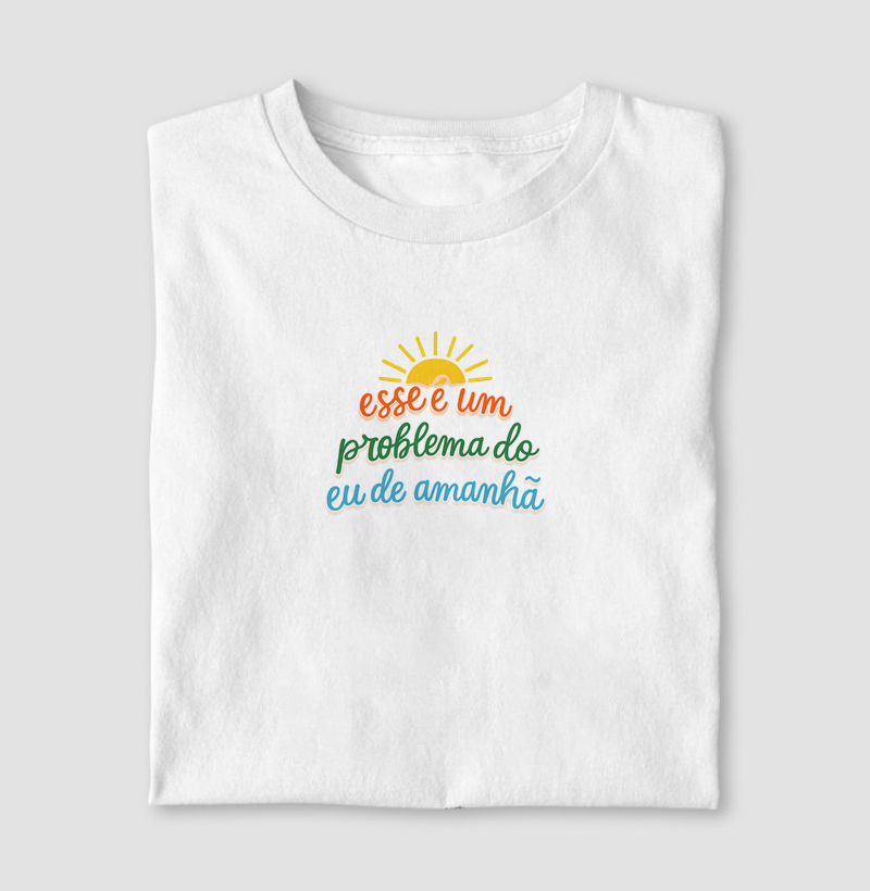 Esse é um problema do eu de amanhã