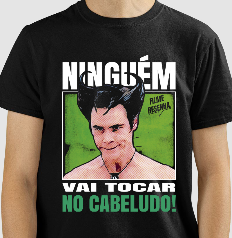 Camiseta "Ngm vai tocar no Cabeludo!" (Masculina)