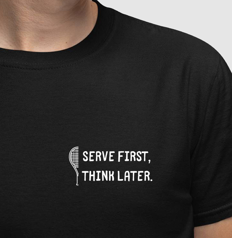 Serve first, think later